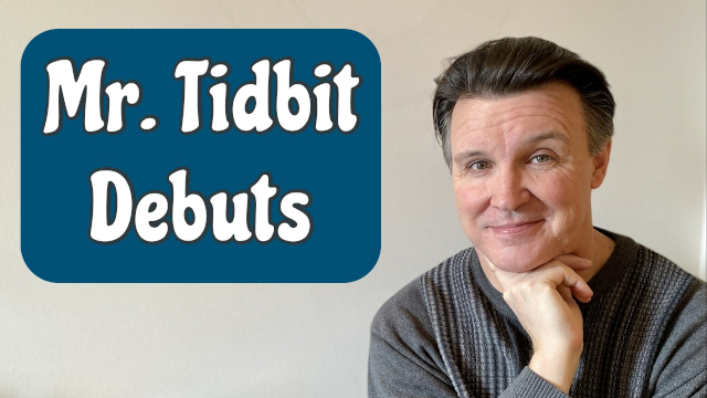 Mr Tidbit Debuts